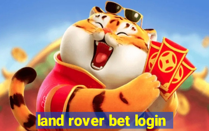 land rover bet login